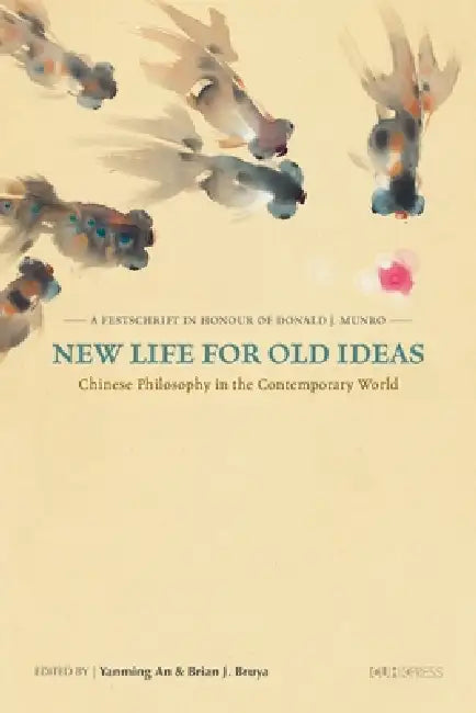 New Life for Old Ideas (English, Yanming An | Brian J. Bruya)