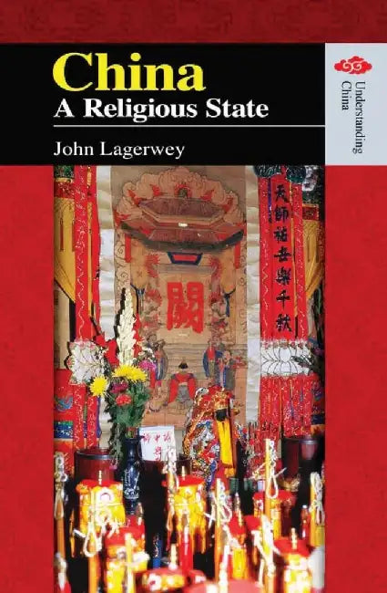 China - A Religious State (English, John Lagerwey)