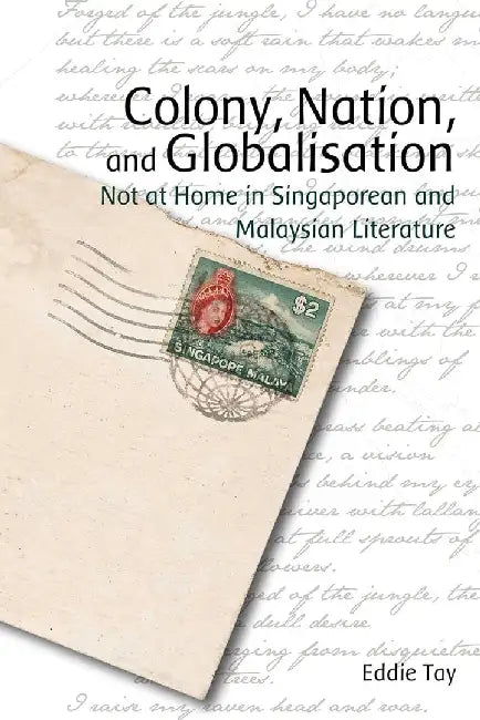 Colony, Nation, and Globalisation - Not (English, Eddie Tay)