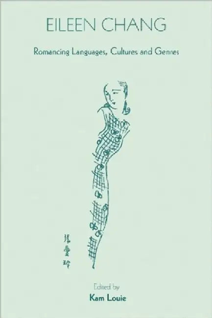 Eileen Chang - Romancing Languages, Cult (English, Kam Louie)