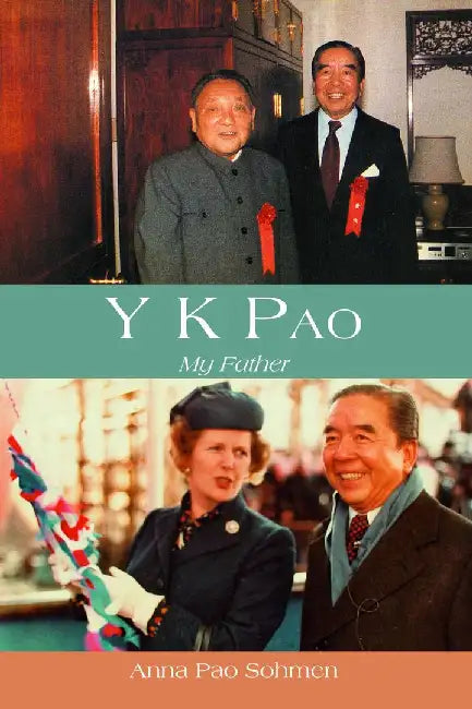 Y. K. Pao - My Father 2e (English, Anna Pao Sohmen)