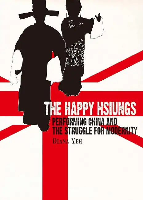 The Happy Hsiungs - Performing China and (English, Diana Yeh)