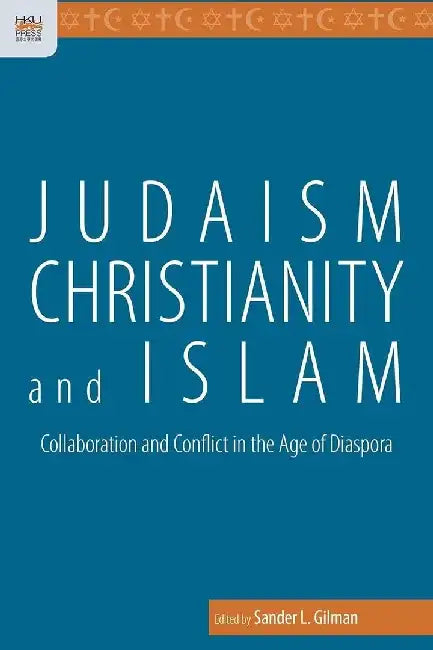 Judaism, Christianity, and Islam - Colla (English, Sander L. Gilman)