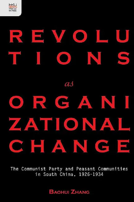 Revolutions as Organizational Change (English, Bao Hui Zhang)