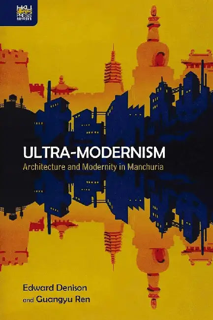 Ultra-Modernism (English, Edward Denison)