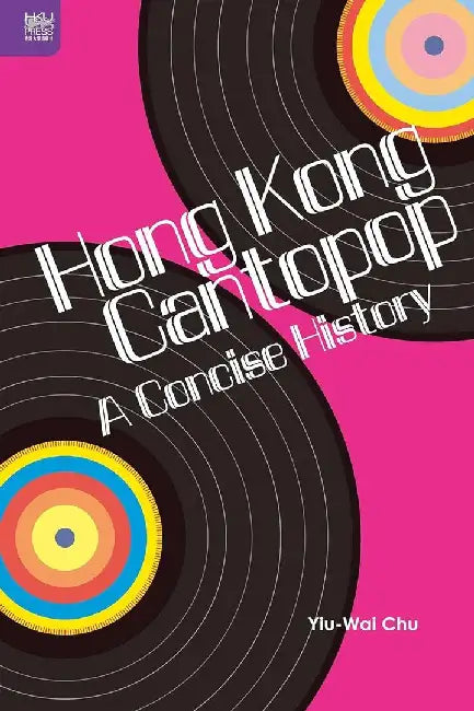 Hong Kong Cantopop (English, Stephen Yiu-Wai Chu)