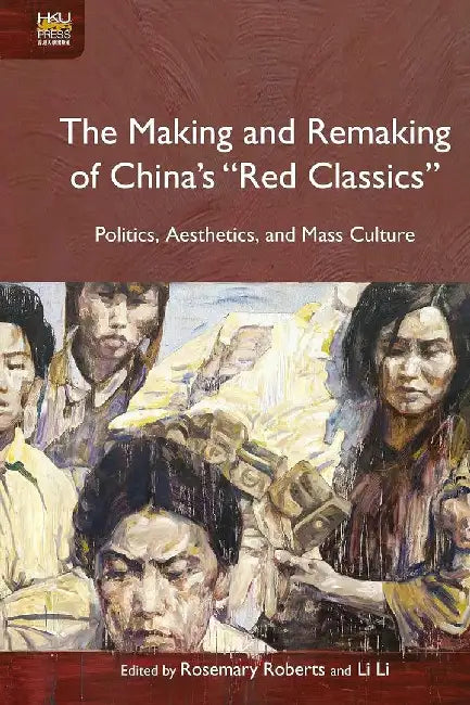The Making and Remaking of China's (English, Rosemary Roberts)