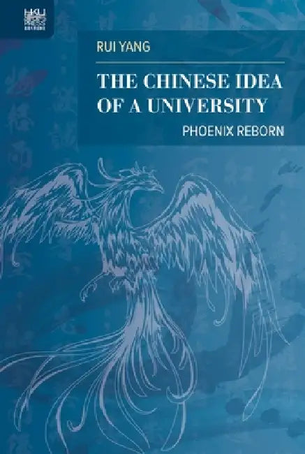 The Chinese Idea of a University (English, Rui Yang)