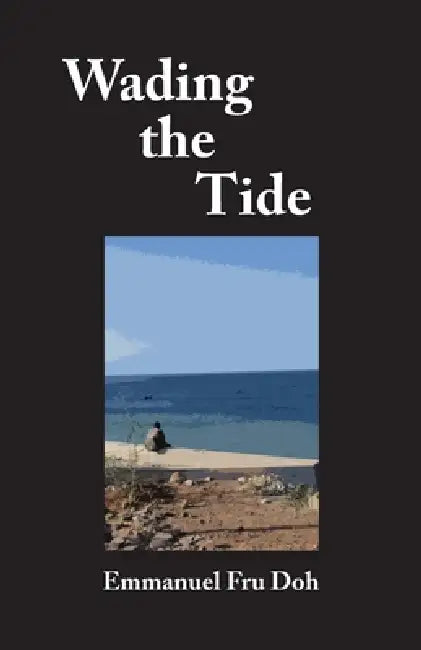 Wading the Tide (English, Emmanuel Fru Doh)