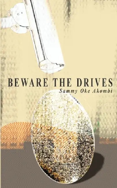 Beware the Drives (English, Sammy Oke Akombi)
