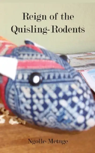 Reign of the Quisling-Rodents (English, Ngolle-Metuge)