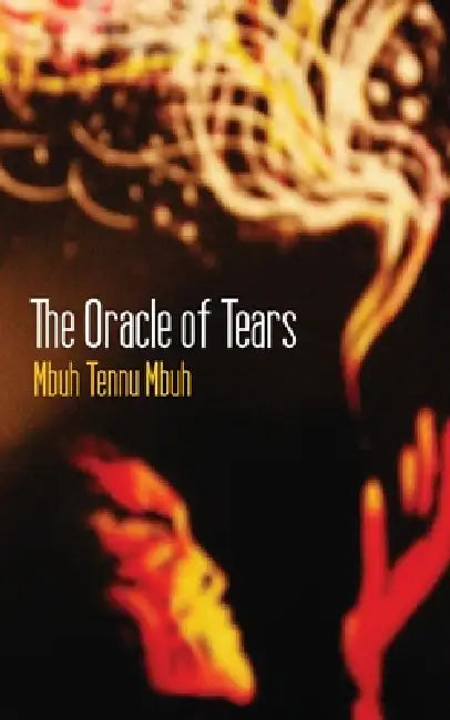 The Oracle of Tears (English, Mbuh Tennu Mbuh)
