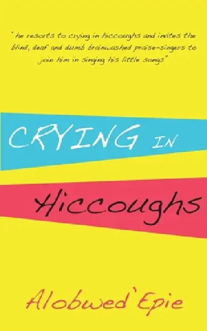Crying in Hiccoughs (English, Alobwed'epie)