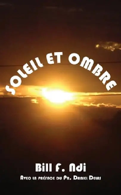 Soleil et ombre (English, Bill F. Ndi)