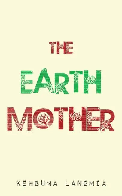 The Earth Mother (English, Kehbuma Langmia)