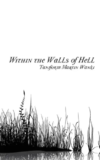 Within the Walls of Hell (English, Taniform Martin Wanki)