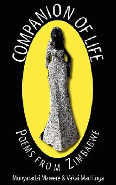 Companion of Life. Poems from Zimbabwe (English, Munyaradzi Mawere | Vakai Machinga)