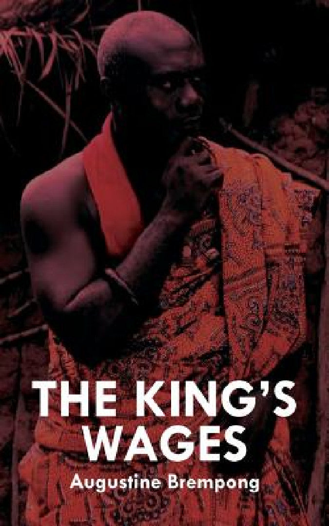 The King's Wages (English, Augustine Brempong)