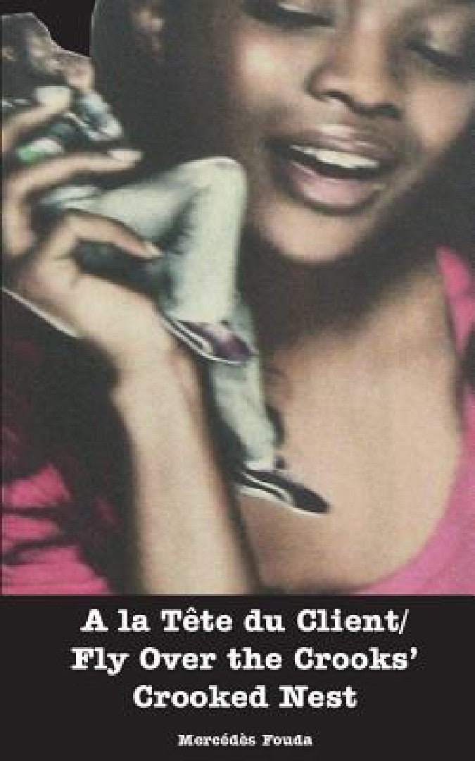 A la Tête du Client/ Fly Over the Crooks' Crooked nes (English, Mercedes Fouda)