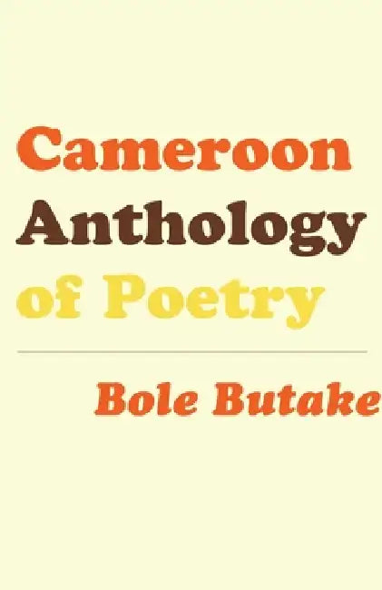 Cameroon Anthology of Poetry (English, Bole Butake)