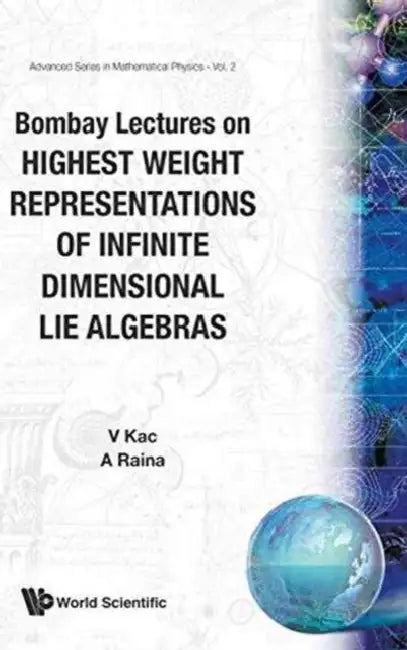Bombay Lectures on Highest Weight Representations of Infinite Dimensional Lie Algebra (English, Victor G. Kac | Ashok K. Raina)