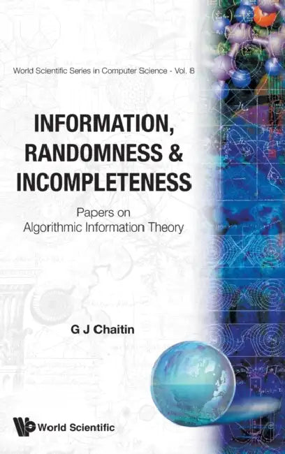 Information, Randomness & Incompleteness (English, Gregory J. Chaitin)