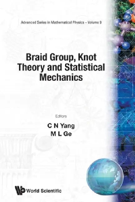 Braid Group, Knot Theory &... (V9) (English, Yang C N)