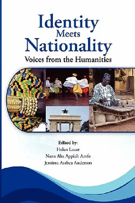 Identity Meets Nationality. Voices from the Humanities (English, Helen Lauer | Jemima Asabea Anderson)