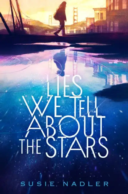 Lies We Tell about the Stars (English, Susie Nadler)
