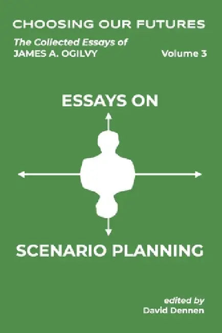 Choosing Our Futures (English, Peter Schwartz | David Dennen | James a. Ogilvy)