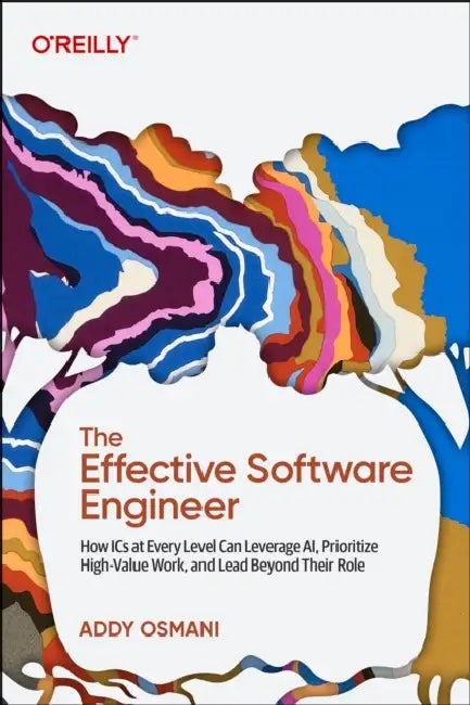 The Effective Software Engineer (English, Addy Osmani)