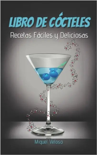 Libro de Cócteles (English, Miguel Veloso)