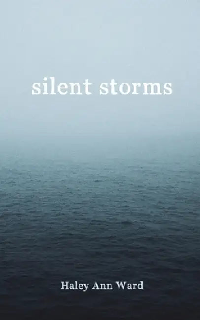 silent storms (English, Haley Ann Ward)