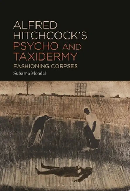 Alfred Hitchcock's Psycho and Taxidermy (English, Subarna Mondal)
