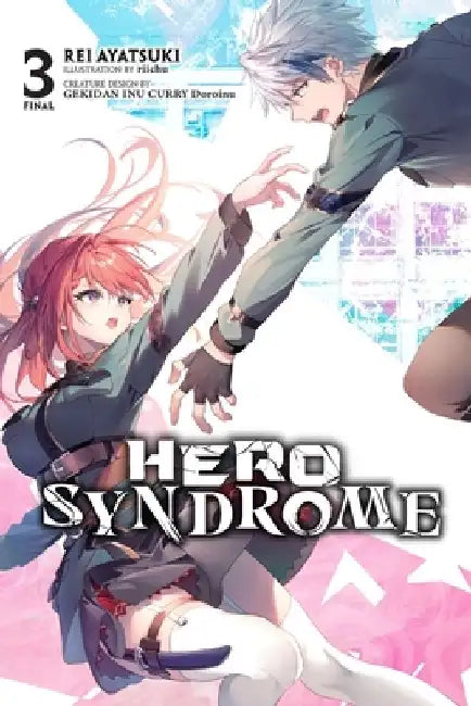 Hero Syndrome, Vol. 3 (Light Novel) (English, Rei Ayatsuki)