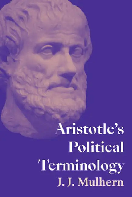 Aristotle's Political Terminology (English, J. J. Mulhern)