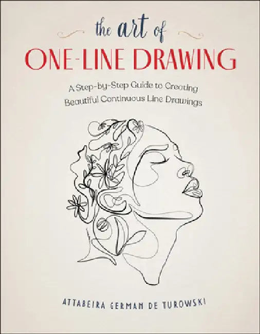 The Art of One-Line Drawing (English, Attabeira German Turowski)