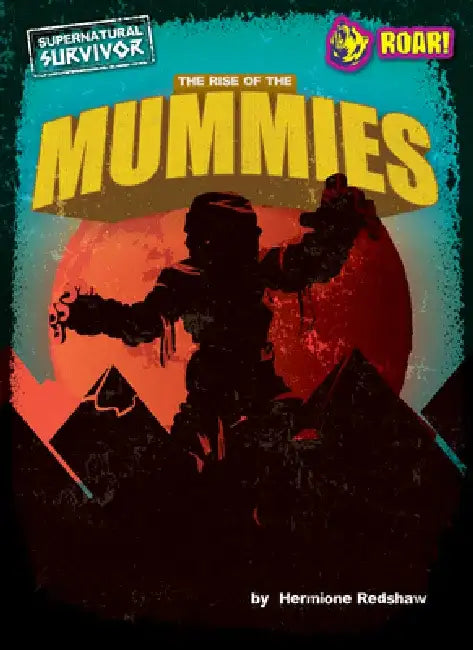 The Rise of the Mummies (English, Hermione Redshaw)
