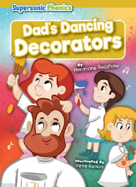 Dad's Dancing Decorators (English, Hermione Redshaw | Irene Renon)