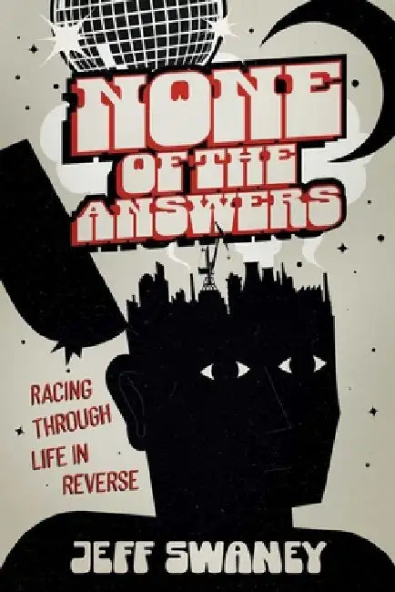 None of the Answers (English, Jeff Swaney)