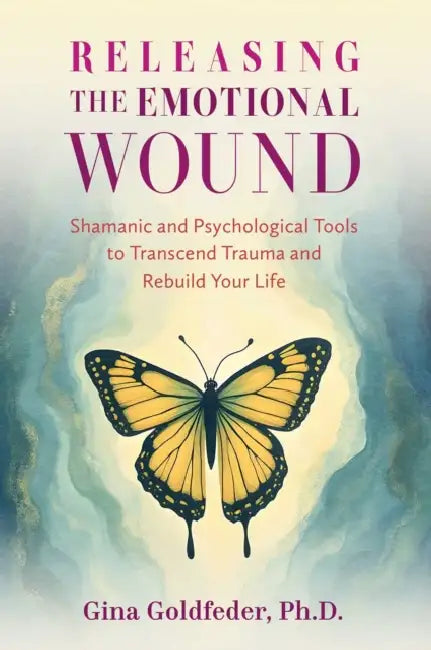 Releasing the Emotional Wound (English, Gina Goldfeder)