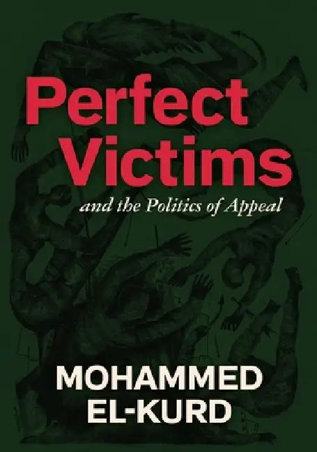 Perfect Victims (English, Mohammed El-Kurd)