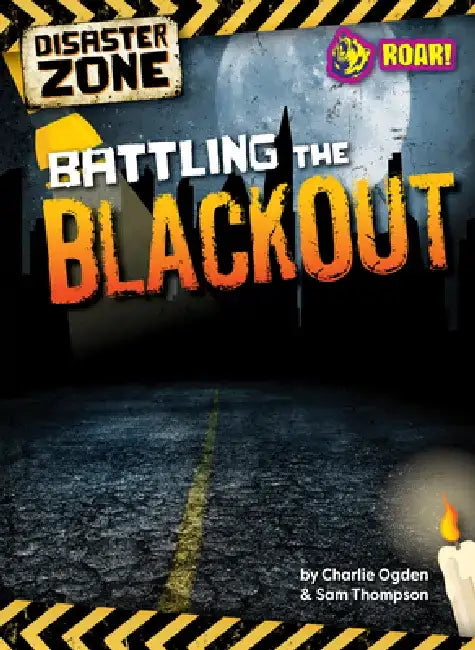 Battling the Blackout (English, Sam Ogden Charlie And Thompson)
