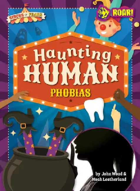 Haunting Human Phobias (English, Noah Wood John And Leatherland)