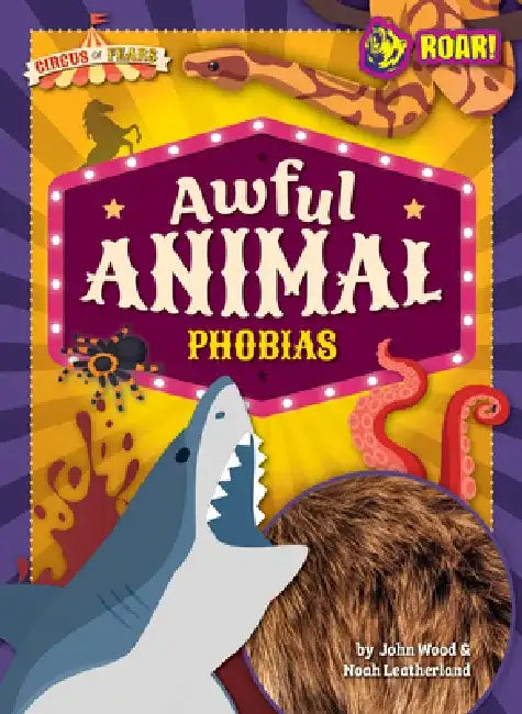 Awful Animal Phobias (English, Noah Wood John And Leatherland)