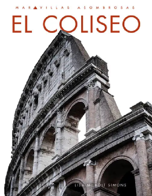 El Coliseo (English, Lisa M. Bolt Simons)