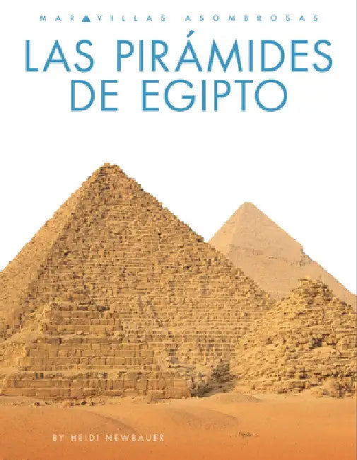 Las Pirámides de Egipto (English, Heidi Newbauer)
