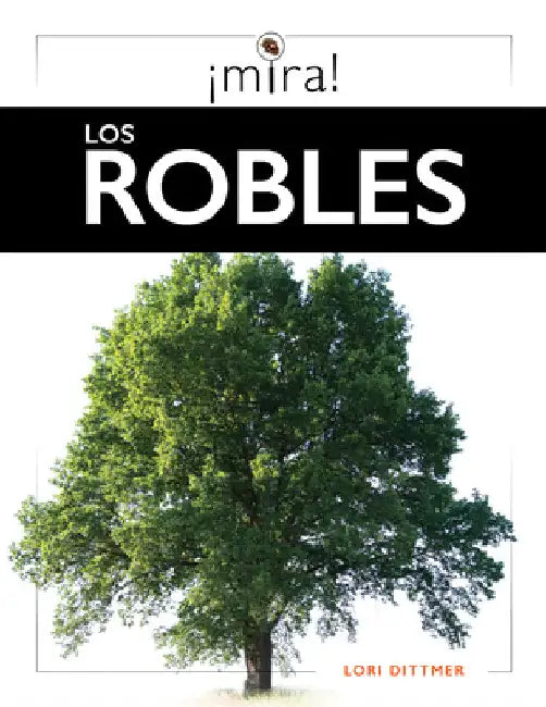 Los Robles (English, Lori Dittmer)