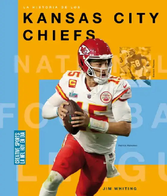 La Historia de Los Kansas City Chiefs (English, Jim Whiting)