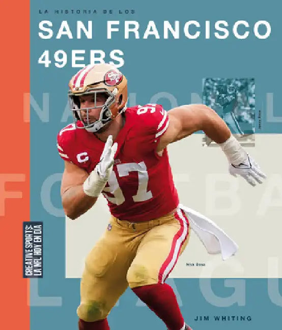 La Historia de Los San Francisco 49ers (English, Jim Whiting)